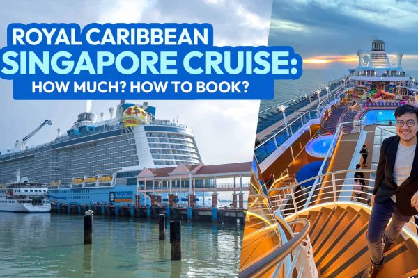 2022 How Much is a Royal Caribbean Singapore Cruise? How to Book? + Other Frequently Asked Questions